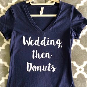 Wedding, then Donuts t-shirt